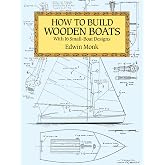 How to Build Wooden Boats: With 16 Small-Boat Designs (Dover Crafts: Woodworking)