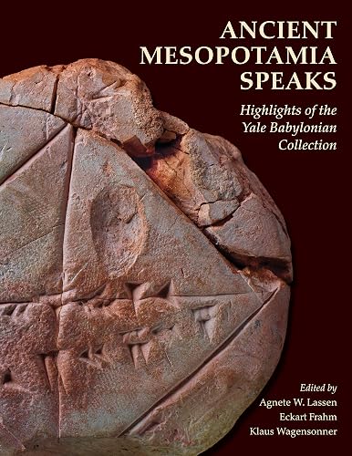 Download Ancient Mesopotamia Speaks: Highlights of the Yale Babylonian Collection PDF