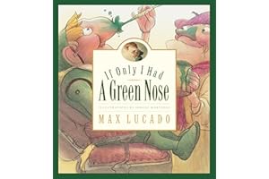 If Only I Had a Green Nose (Max Lucado's Wemmicks)