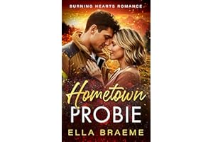 Hometown Probie: An Older Woman Firefighter Romance (Burning Hearts Book 5)