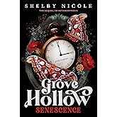 Senescence: A Grove Hollow Novel