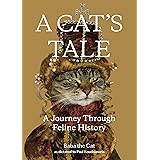 A Cat's Tale: A Journey Through Feline History