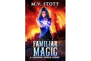Familiar Magic: An Uncanny Kingdom Urban Fantasy (The London Coven Series Book 1)