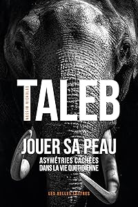 Jouer sa peau: Asymétries cachées dans la vie quotidienne (French Edition)
