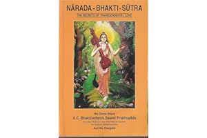 Narada-Bhakti-Sutra: The Secrets of Transcendental Love