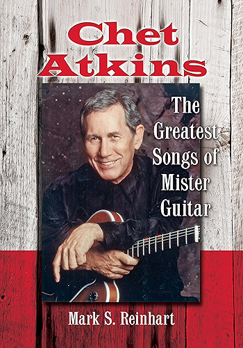 Download Chet Atkins: The Greatest Songs of Mister Guitar (English Edition) PDF