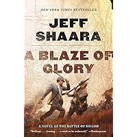 A Blaze of Glory: A Novel of the Battle of Shiloh (the Civil War in the West)