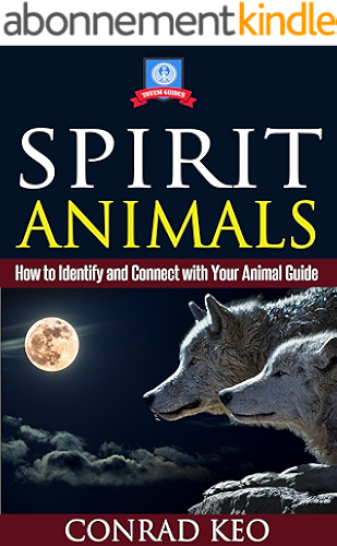 Download Spirit Animals: How to Identify and Connect with Your Animal Guide (Totem Guides Book 1) (English Edition) PDF