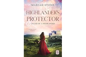 Highlander's Protector: A Scottish historical time travel romance (Called by a Highlander Book 8)