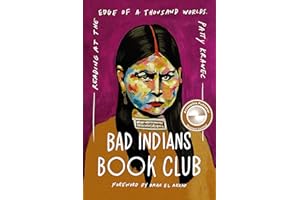 Bad Indians Book Club: Reading at the Edge of a Thousand Worlds