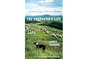 The Shepherd's Life: Modern Dispatches from an Ancient Landscape