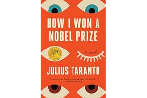 How I Won a Nobel Prize: A Novel
