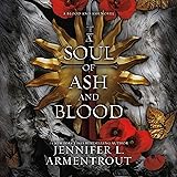 A Soul of Ash and Blood: Blood and Ash, Book 5