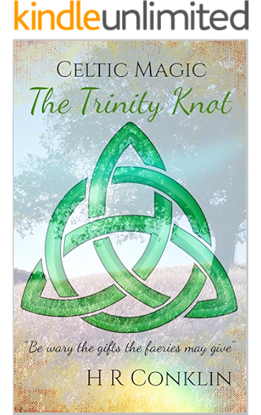 Amazon Com The Trinity Knot Celtic Magic Book 1 Ebook Conklin