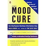 The Mood Cure: The 4-Step Program to Take Charge of Your Emotions--Today