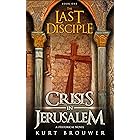 The Last Disciple: Crisis in Jerusalem