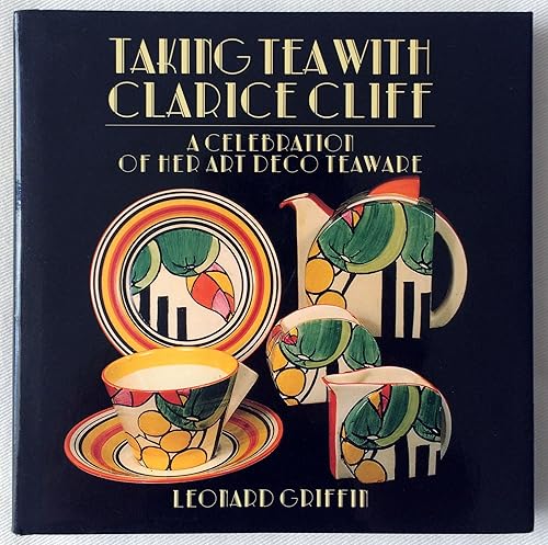 Download Taking Tea With Clarice Cliff: A Celebration of Her Art Deco Teaware PDF