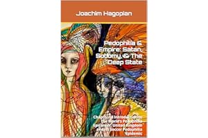 Pedophilia & Empire: Satan, Sodomy, & The Deep State: Chapter 18 Introduction to the World’s Pedophilia Epicenter: United Kin