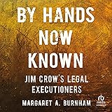 By Hands Now Known: Jim Crow's Legal Executioners