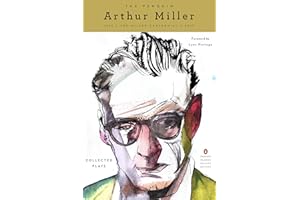 The Penguin Arthur Miller: Collected Plays (Penguin Classics Deluxe Edition)