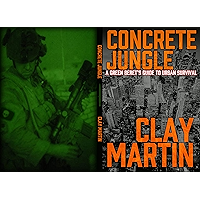 Concrete Jungle: A Green Beret's guide to Urban Survival book cover Concrete Jungle: A Green Beret's guide to Urban Survival book cover
