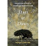 Stars at Dawn: Forgotten Stories of Women in the Buddha's Life