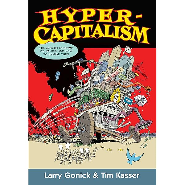 Making Sense of the Organization， Volume 2: The Impermanent Organization [ペーパーバック] Weick， Karl E. Hyper-Capitalism: the modern economy, its values, and how to