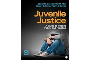 Juvenile Justice: A Guide to Theory, Policy, and Practice