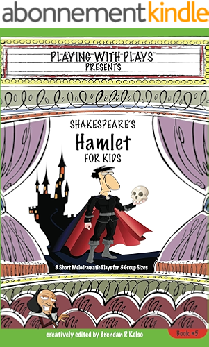 Download Shakespeare's Hamlet for Kids (Playing With Plays Book 5) (English Edition) PDF