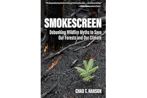 Smokescreen: Debunking Wildfire Myths to Save Our Forests and Our Climate