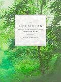 The Lost Kitchen: Recipes and a Good Life Found in Freedom, Maine