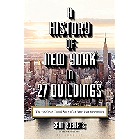 A History of New York in 27 Buildings: The 400-Year Untold Story of an American Metropolis book cover A History of New York in 27 Buildings: The 400-Year Untold Story of an American Metropolis book cover