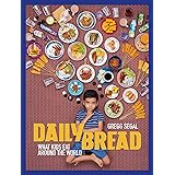 Daily Bread: What Kids Eat Around the World
