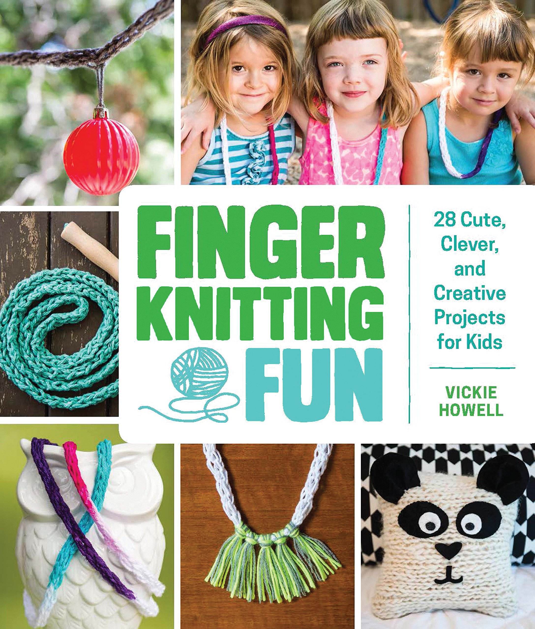 Finger Knitting Fun 30 Cute Clever And Creative Projects