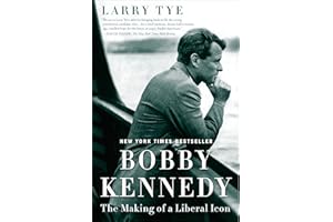 Bobby Kennedy: The Making of a Liberal Icon