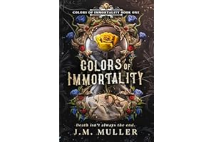 Colors of Immortality (The Colors of Immortality series Book 1)