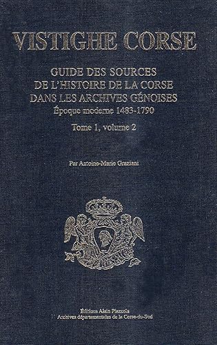 Download Guide des sources de l'histoire de la Corse dans les archives génoises : Epoque moderne 1483-1790 PDF