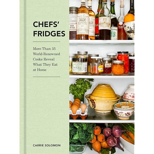 Inside Chefs' Fridges. Europe: Solomon, Carrie, Moore, Adrian
