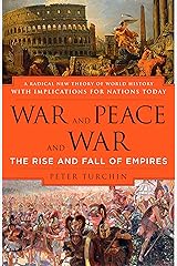 War and Peace and War: The Rise and Fall of Empires
