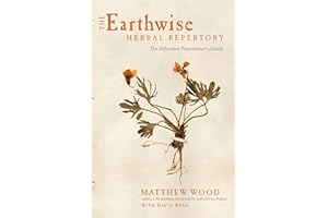 The Earthwise Herbal Repertory: The Definitive Practitioner's Guide