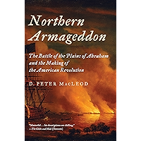 Northern Armageddon: The Battle of the Plains of Abraham and the Making of the American Revolution book cover Northern Armageddon: The Battle of the Plains of Abraham and the Making of the American Revolution book cover