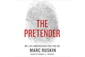 The Pretender: My Life Undercover for the FBI