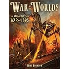War of the Worlds: The Anglo-Martian War of 1895 (Dark Osprey Book 4)