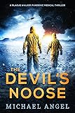 The Devil’s Noose: A Pandemic Medical Thriller