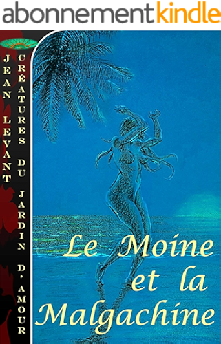 Download Le Moine et la Malgachine (Créatures du Jardin d'amour t. 1) PDF