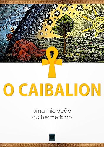 Download O Caibalion: uma iniciação ao hermetismo (Portuguese Edition) PDF