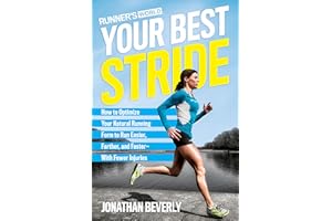 Runner's World Your Best Stride: How to Optimize Your Natural Running Form to Run Easier, Farther, and Faster--With Fewer Inj