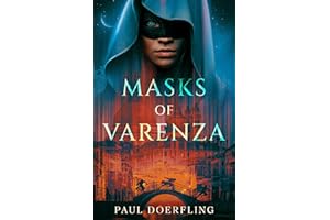 Masks of Varenza: A Fantasy Heist Novel in a City of Masks and Lies (Thieves of Varenza Book 1)