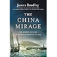 The China Mirage: The Hidden History of American Disaster in Asia