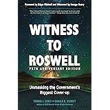 Witness to Roswell, 75th Anniversary Edition: Unmasking the Government's Biggest Cover-up
